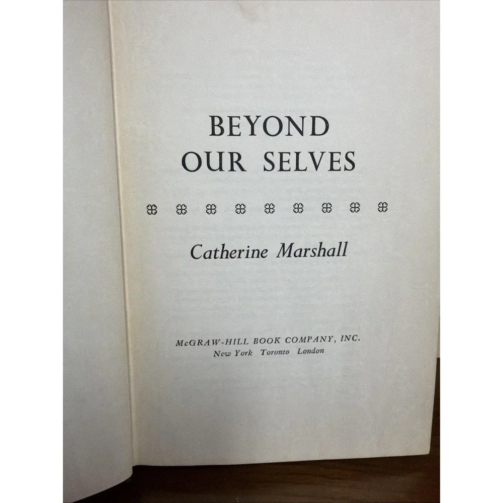 Beyond Our Selves by Catherine Marshall 1961 Hardcover No Dust Cover 1961